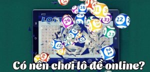 Hình thức chơi lô đề trực tuyến ngày càng được ưa chuộng