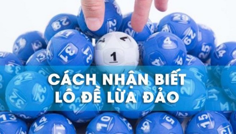 Mua số đề online và những rủi ro lớn có thể gặp phải 7 Mua số đề online lừa đảo là một hình thức lừa đảo phổ biến